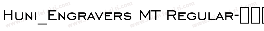 Huni_Engravers MT Regular字体转换